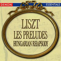 Různí interpreti – Liszt: Les Pre´ludes - Hungarian Rhapsody