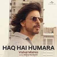 Vishal Mishra – Haq Hai Humara