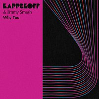 Kappekoff, Jimmy Smash – Why You