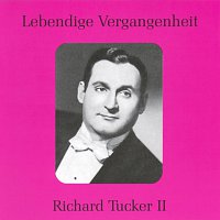 Lebendige Vergangenheit - Richard Tucker (Vol.2)