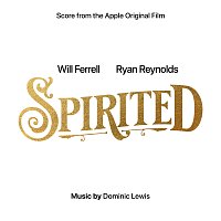 Dominic Lewis – Spirited [Score from the Apple Original Film]