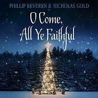 Phillip Keveren, Nicholas Gold – O Come, All Ye Faithful
