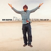Ben Harper – The Will To Live: The Live EP [Live]