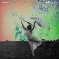 So Sure – Caffeine Drip
