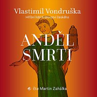 Martin Zahálka – Vondruška: Anděl smrti - Hříšní lidé Království českého CD-MP3