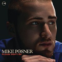 Mike Posner – Please Don't Go