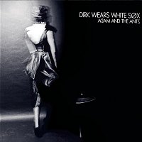 Adam & The Ants – Dirk Wears White Sox (Remastered)
