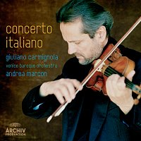 Giuliano Carmignola, Venice Baroque Orchestra, Andrea Marcon – Concerto Italiano