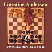 Ernestine Anderson – Never Make Your Move Too Soon