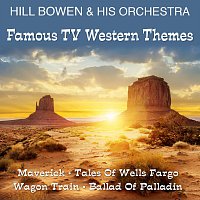Hill Bowen & His Orchestra – Famous TV Western Themes