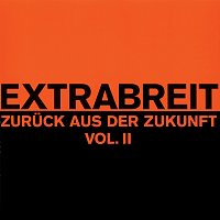 Extrabreit – Zuruck aus der Zukunft, Vol. 2