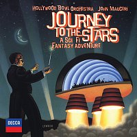 Hollywood Bowl Orchestra, John Mauceri – Journey To The Stars - A Sci Fi Fantasy Adventure