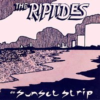 The Riptides – Sunset Strip