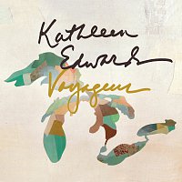 Kathleen Edwards – Voyageur