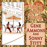 Gene Ammons, Sonny Stitt – Take a Coffee Break