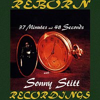 Sonny Stitt – 37 Minutes and 48 Seconds with Sonny Stitt (HD Remastered)