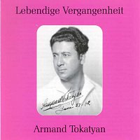 Lebendige Vergangenheit - Armand Tokatyan