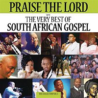Various  Artists – Praise The Lord: The Very Best Of South African Gospel
