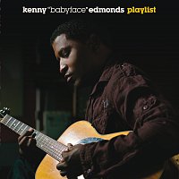 Kenny "Babyface" Edmonds – Playlist