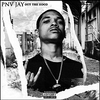 PNV Jay – Out The Hood