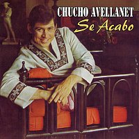 Chucho Avellanet – Se Acabó