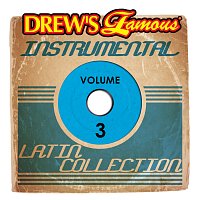 The Hit Crew – Drew's Famous Instrumental Latin Collection, Vol. 3