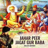 Daler Mehndi – Jahar Peer Jagat Gur Baba