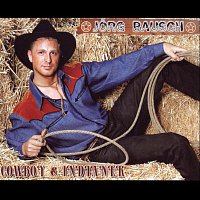 Jorg Bausch – Cowboy & Indianer