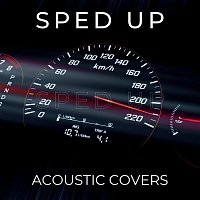 Sped up Acoustic Covers