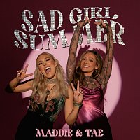 Maddie & Tae – Sad Girl Summer