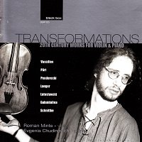 Roman Mints, Evgenia Chudinovich – Transformations: 20th Century Works for Violin and Piano