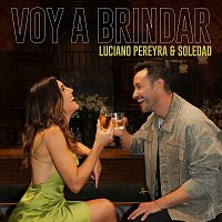 Luciano Pereyra, Soledad – Voy A Brindar