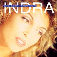 Indra – Yesterday Is History (Tomorrow Is A Mystery)