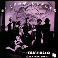 Tav Falco's Panther Burns – Shadow Dancer