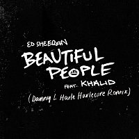 Ed Sheeran – Beautiful People (feat. Khalid) [Danny L Harle Harlecore Remix]
