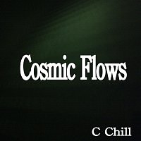 C Chill – Cosmic Flows