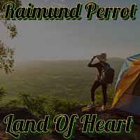 Raimund Perrot – Land of Heart