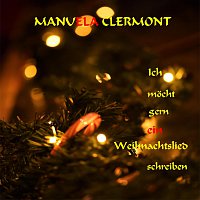 Manuela Clermont – Ich möcht gern ein Weihnachtslied schreiben