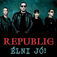 Republic – Élni jó!