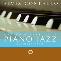 Elvis Costello – Marian McPartland's Piano Jazz Radio Broadcast With Elvis Costello