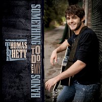 Thomas Rhett – Something To Do With My Hands