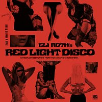 Různí interpreti – Eli Roth's Red Light Disco