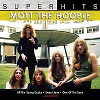 Mott The Hoople – Super Hits