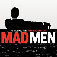 Přední strana obalu CD Retrospective: The Music Of Mad Men [Original Series Soundtrack]