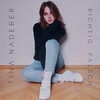 Tina Naderer – Richtig Falsch