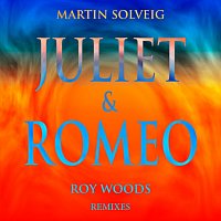 Martin Solveig, Roy Woods – Juliet & Romeo [Remixes]