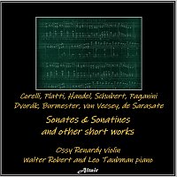 Přední strana obalu CD Corelli, Platti, Handel, Schubert, Paganini, Dvořák, Burmester, Von Vecsey, De Sarasate: Sonates & Sonatines and Other Short Works