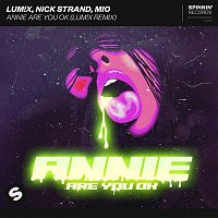 LUM!X, Nick Strand, Mio – Annie Are You Ok (LUM!X Extended Remix)