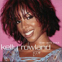 Kelly Rowland – Train On A Track