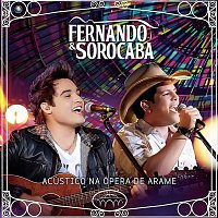 Fernando & Sorocaba – Acústico na Ópera de Arame